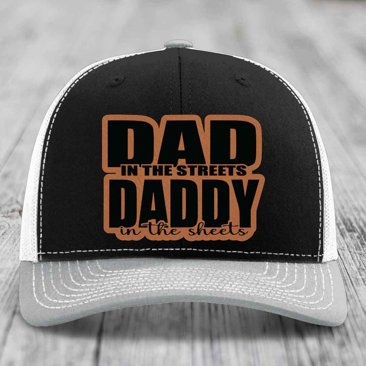 Dad in the Streets Daddy in the Sheets - Leather Patch Hat - Rawhide to Black Patch - Richardson 112 Snapback Trucker Hat