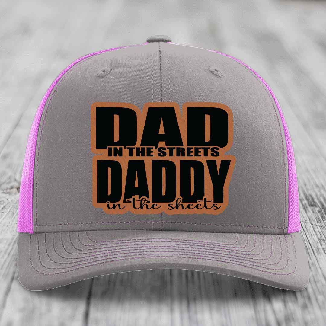 Dad in the Streets Daddy in the Sheets - Leather Patch Hat - Rawhide to Black Patch - Richardson 112 Snapback Trucker Hat