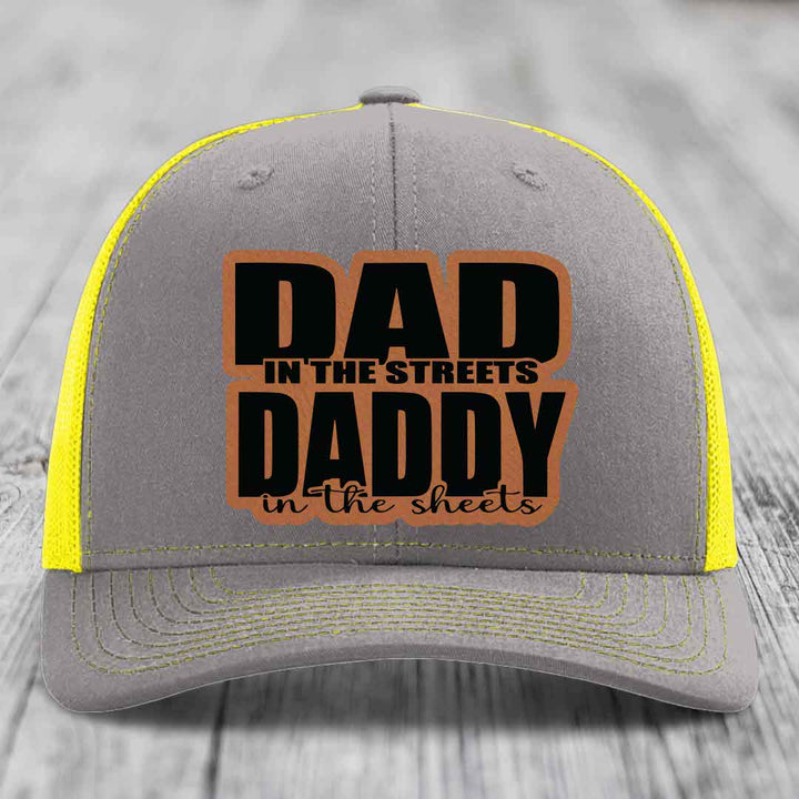 Dad in the Streets Daddy in the Sheets - Leather Patch Hat - Rawhide to Black Patch - Richardson 112 Snapback Trucker Hat