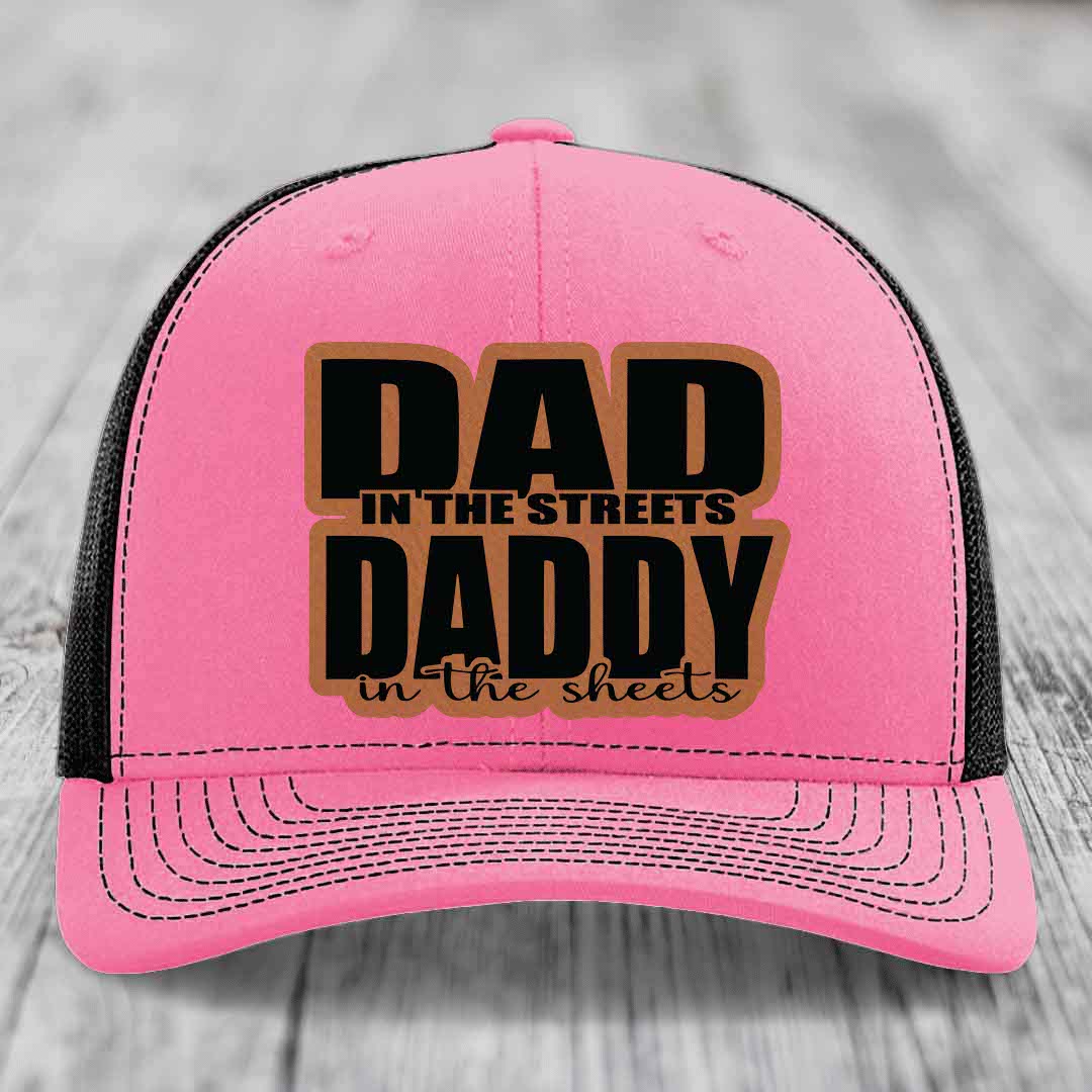 Dad in the Streets Daddy in the Sheets - Leather Patch Hat - Rawhide to Black Patch - Richardson 112 Snapback Trucker Hat