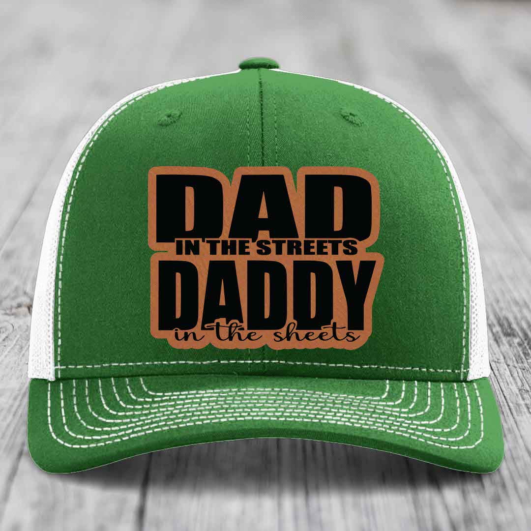 Dad in the Streets Daddy in the Sheets - Leather Patch Hat - Rawhide to Black Patch - Richardson 112 Snapback Trucker Hat