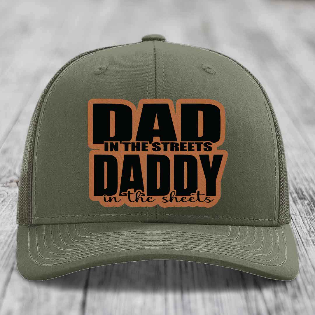 Dad in the Streets Daddy in the Sheets - Leather Patch Hat - Rawhide to Black Patch - Richardson 112 Snapback Trucker Hat