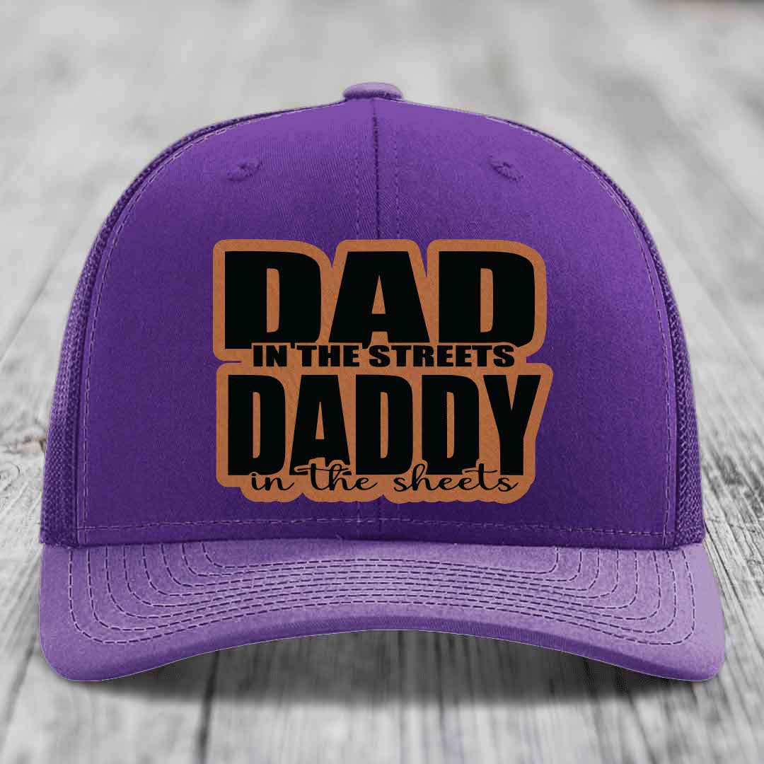Dad in the Streets Daddy in the Sheets - Leather Patch Hat - Rawhide to Black Patch - Richardson 112 Snapback Trucker Hat