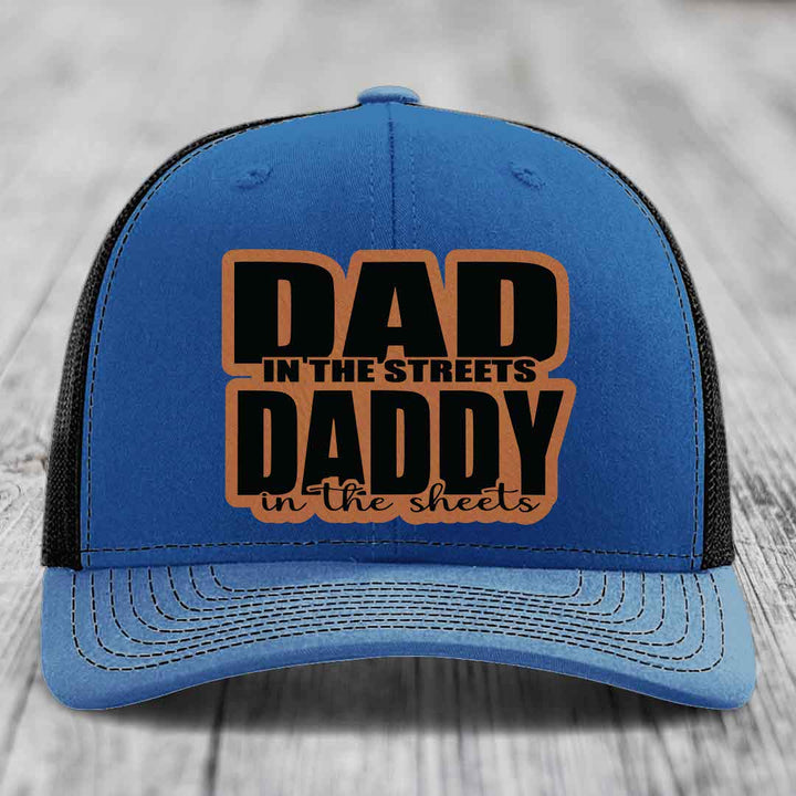Dad in the Streets Daddy in the Sheets - Leather Patch Hat - Rawhide to Black Patch - Richardson 112 Snapback Trucker Hat