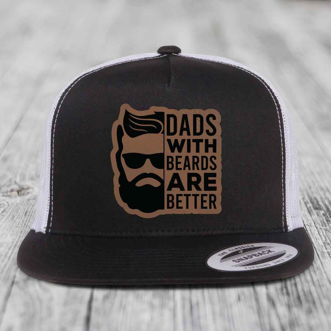 Dads With Beards Are Better - Leather Patch Hat - Dark Brown to Black Patch - Yupoong 6006 Snapback Flatbill Hat