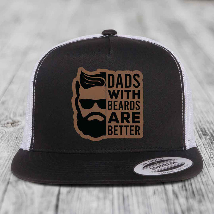 Dads With Beards Are Better - Leather Patch Hat - Dark Brown to Black Patch - Yupoong 6006 Snapback Flatbill Hat