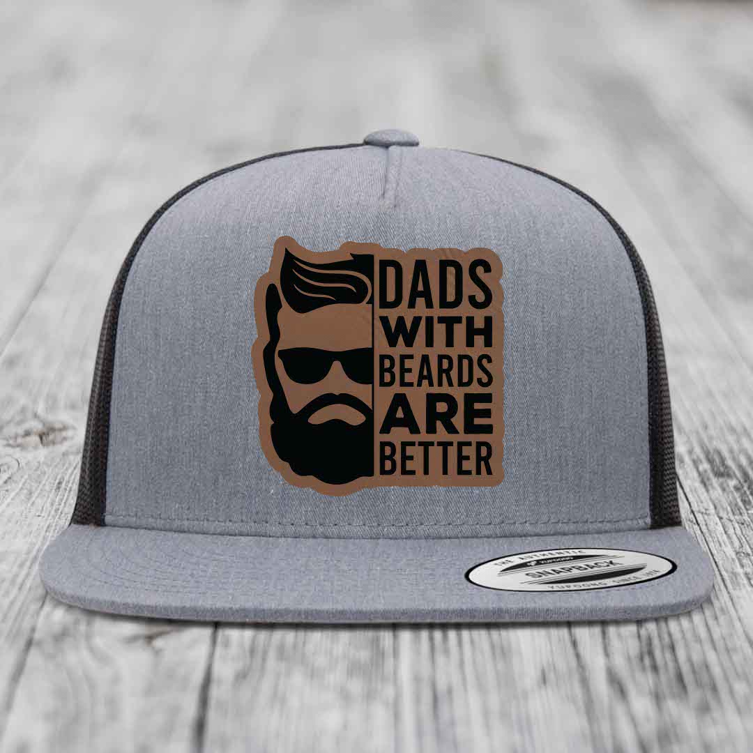 Dads With Beards Are Better - Leather Patch Hat - Dark Brown to Black Patch - Yupoong 6006 Snapback Flatbill Hat