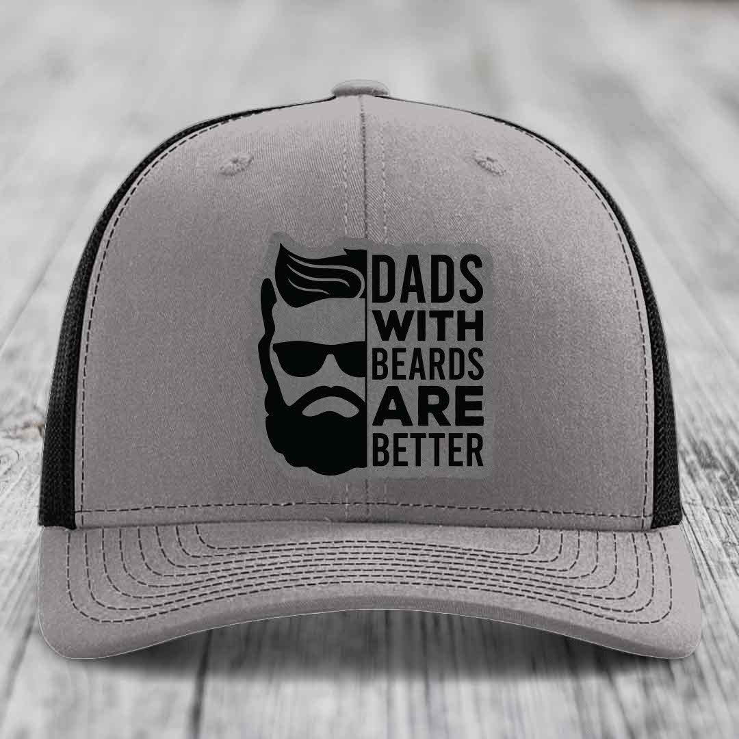 Dads With Beards Are Better - Leather Patch Hat - Grey to Black Patch - Richardson 112 Snapback Trucker Hat