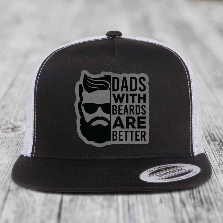 Dads With Beards Are Better - Leather Patch Hat - Grey to Black Patch - Yupoong 6006 Snapback Flatbill Hat
