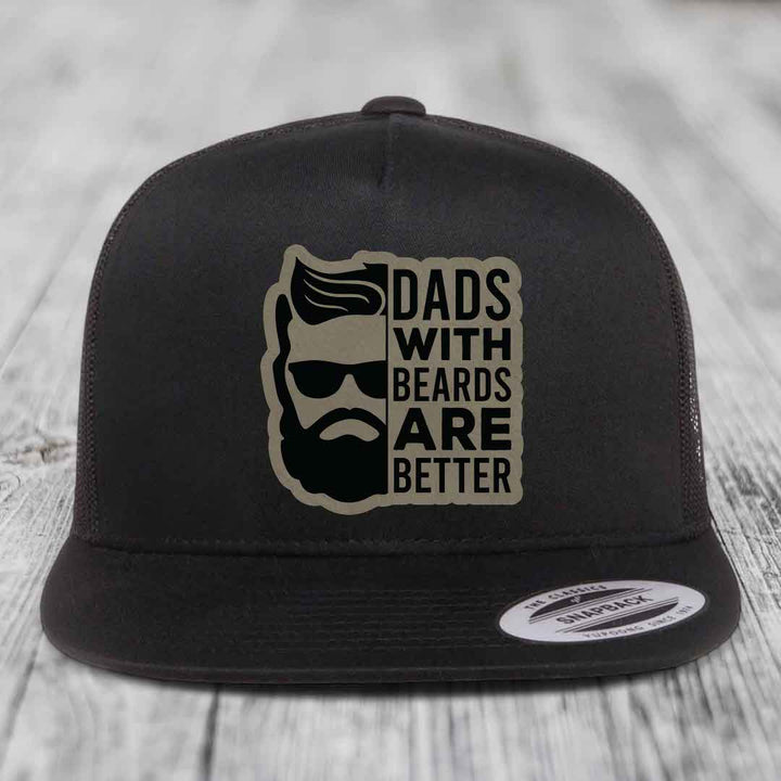 Dads With Beards Are Better - Leather Patch Hat - Light Brown to Black Patch - Yupoong 6006 Snapback Flatbill Hat