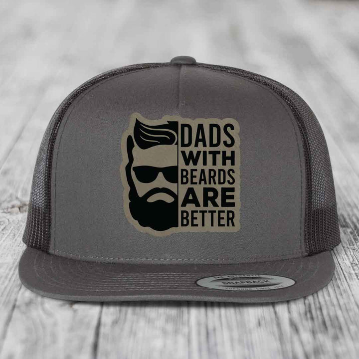 Dads With Beards Are Better - Leather Patch Hat - Light Brown to Black Patch - Yupoong 6006 Snapback Flatbill Hat