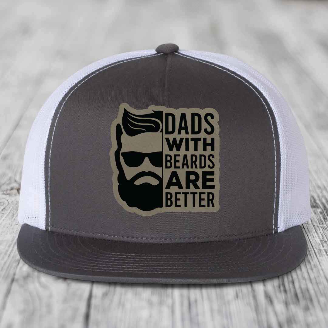 Dads With Beards Are Better - Leather Patch Hat - Light Brown to Black Patch - Yupoong 6006 Snapback Flatbill Hat