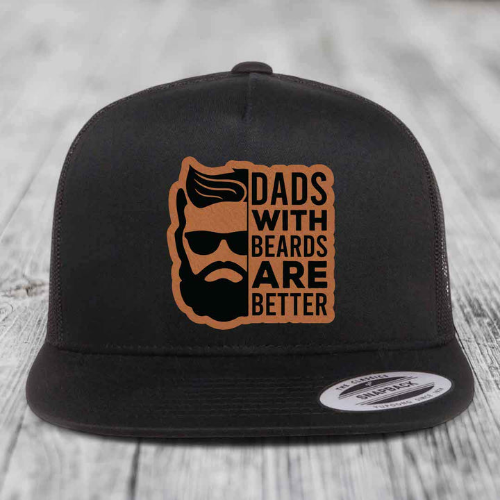 Dads With Beards Are Better - Leather Patch Hat - Rawhide to Black Patch - Yupoong 6006 Snapback Flatbill Hat