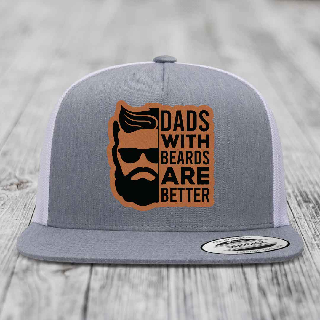 Dads With Beards Are Better - Leather Patch Hat - Rawhide to Black Patch - Yupoong 6006 Snapback Flatbill Hat