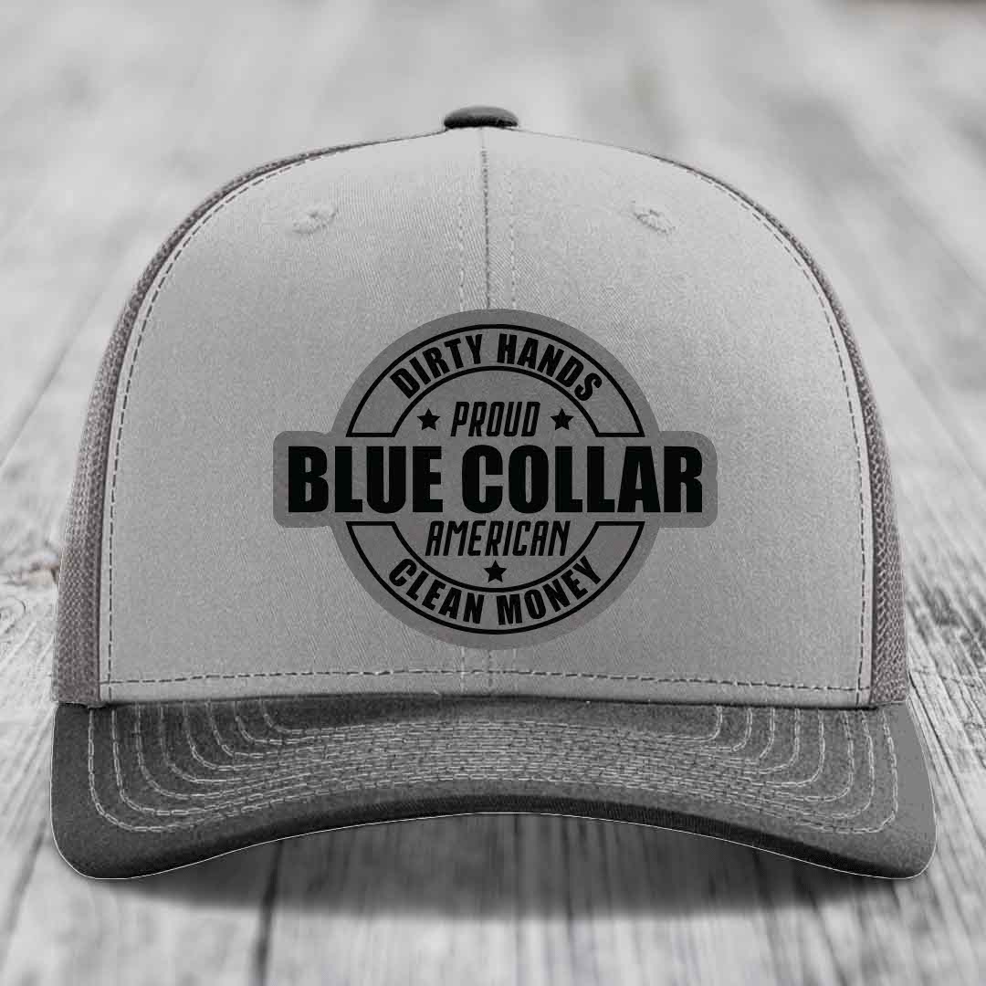 Dirty Hands Clean Money Proud American Blue Collar Worker - Leather Patch Hat - Grey to Black Patch - Richardson 112 Snapback Trucker Hat