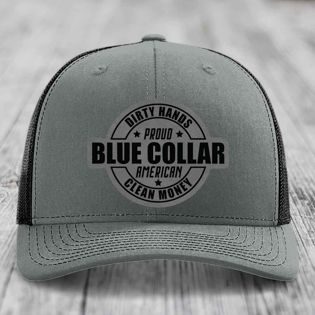 Dirty Hands Clean Money Proud American Blue Collar Worker - Leather Patch Hat - Grey to Black Patch - Richardson 112 Snapback Trucker Hat