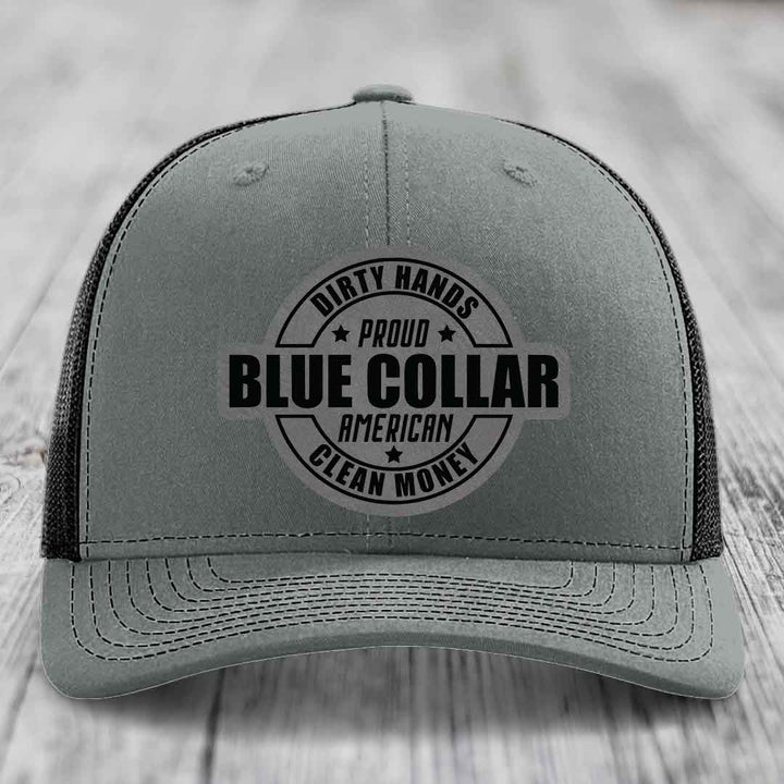 Dirty Hands Clean Money Proud American Blue Collar Worker - Leather Patch Hat - Grey to Black Patch - Richardson 112 Snapback Trucker Hat