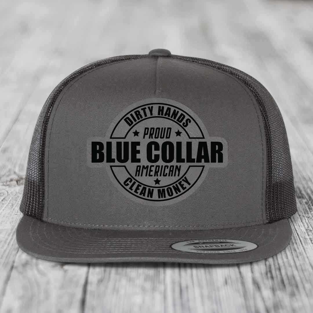 Dirty Hands Clean Money Proud American Blue Collar Worker - Leather Patch Hat - Grey to Black Patch - Yupoong 6006 Snapback Flatbill Hat