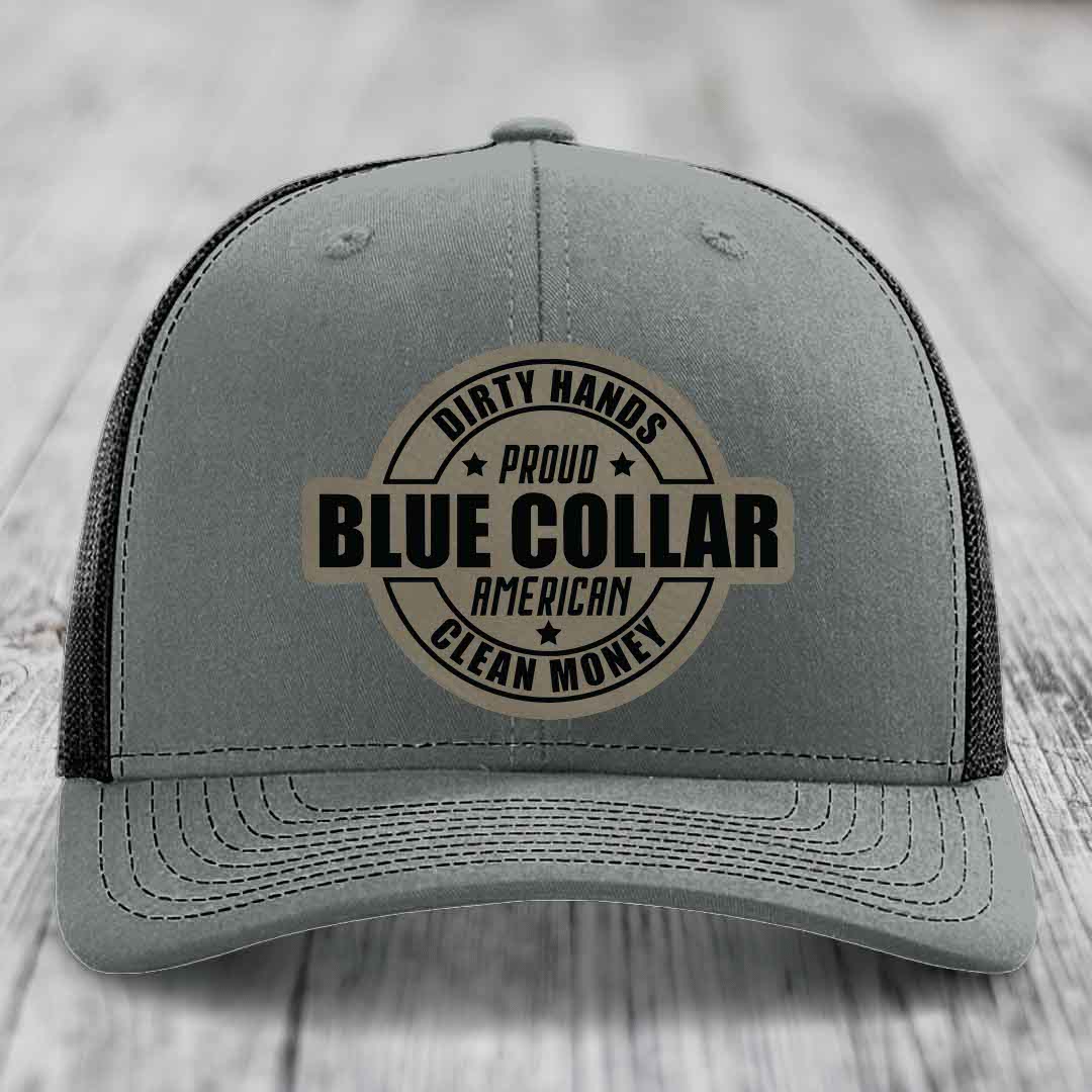 Dirty Hands Clean Money Proud American Blue Collar Worker - Leather Patch Hat - Light Brown to Black Patch - Richardson 112 Snapback Trucker Hat