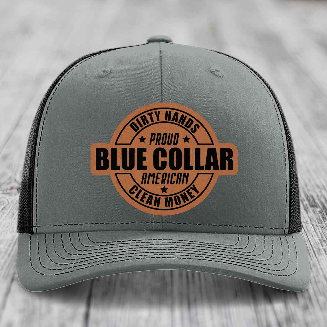 Dirty Hands Clean Money Proud American Blue Collar Worker - Leather Patch Hat - Rawhide to Black Patch - Richardson 112 Snapback Trucker Hat