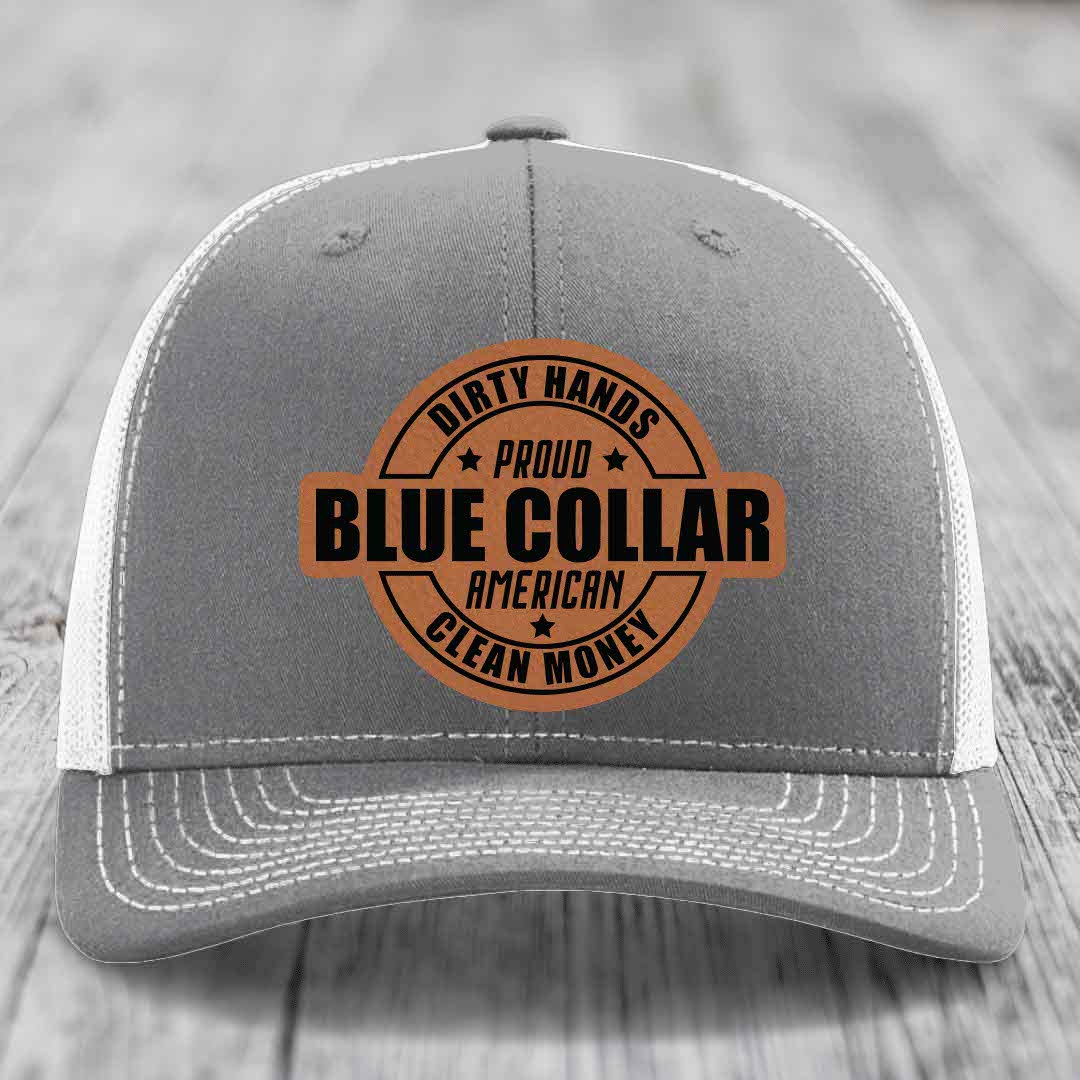 Dirty Hands Clean Money Proud American Blue Collar Worker - Leather Patch Hat - Rawhide to Black Patch - Richardson 112 Snapback Trucker Hat