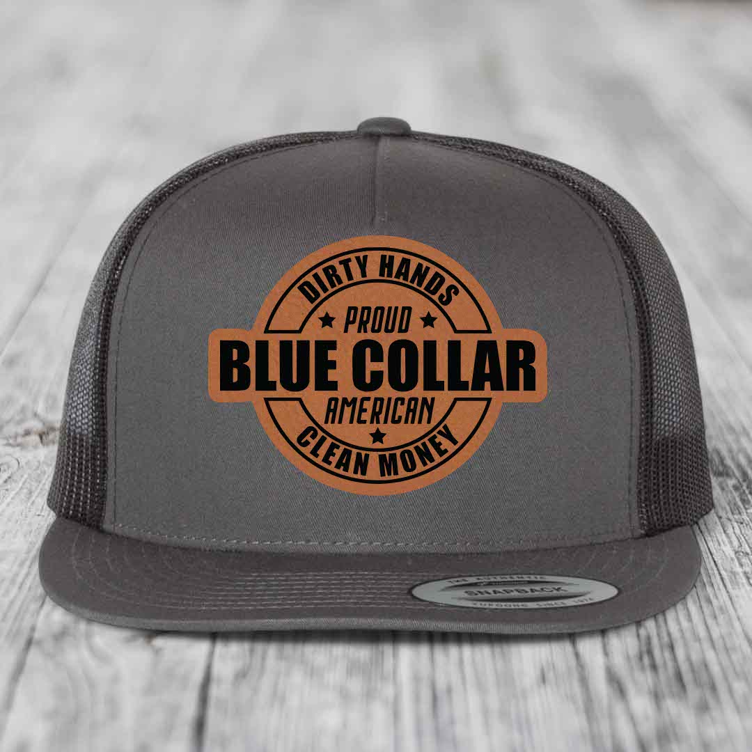 Dirty Hands Clean Money Proud American Blue Collar Worker - Leather Patch Hat - Rawhide to Black Patch - Yupoong 6006 Snapback Flatbill Hat