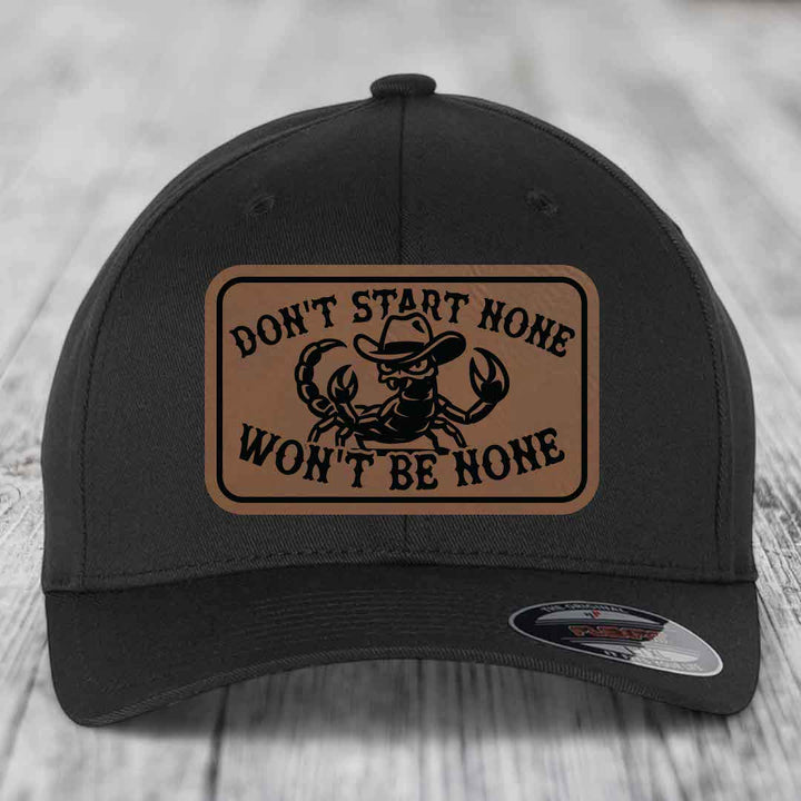 Dont Start None Wont Be None - Leather Patch Hat - Dark Brown to Black Patch - Flexfit 6277 Fitted Hat