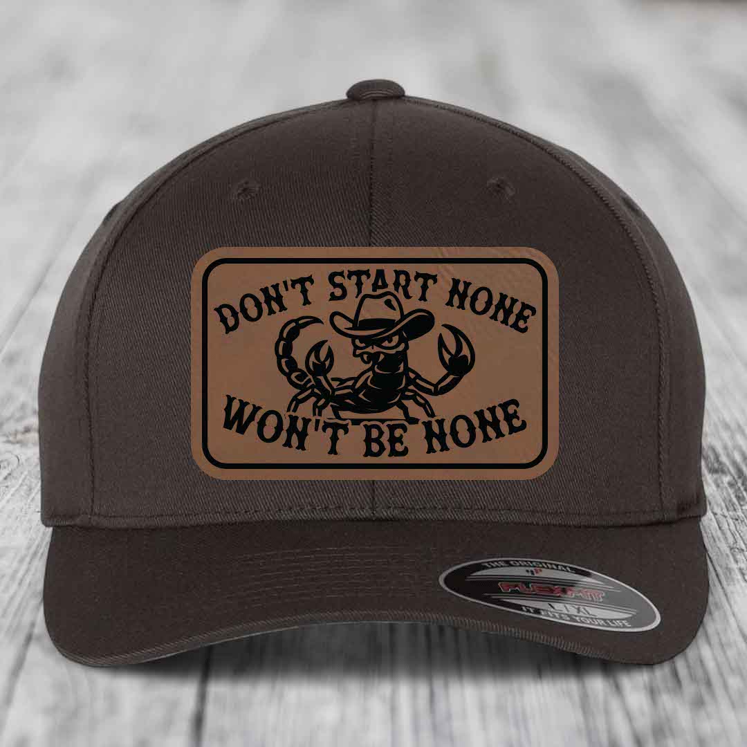 Dont Start None Wont Be None - Leather Patch Hat - Dark Brown to Black Patch - Flexfit 6277 Fitted Hat
