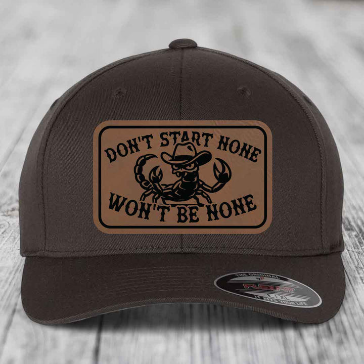 Dont Start None Wont Be None - Leather Patch Hat - Dark Brown to Black Patch - Flexfit 6277 Fitted Hat