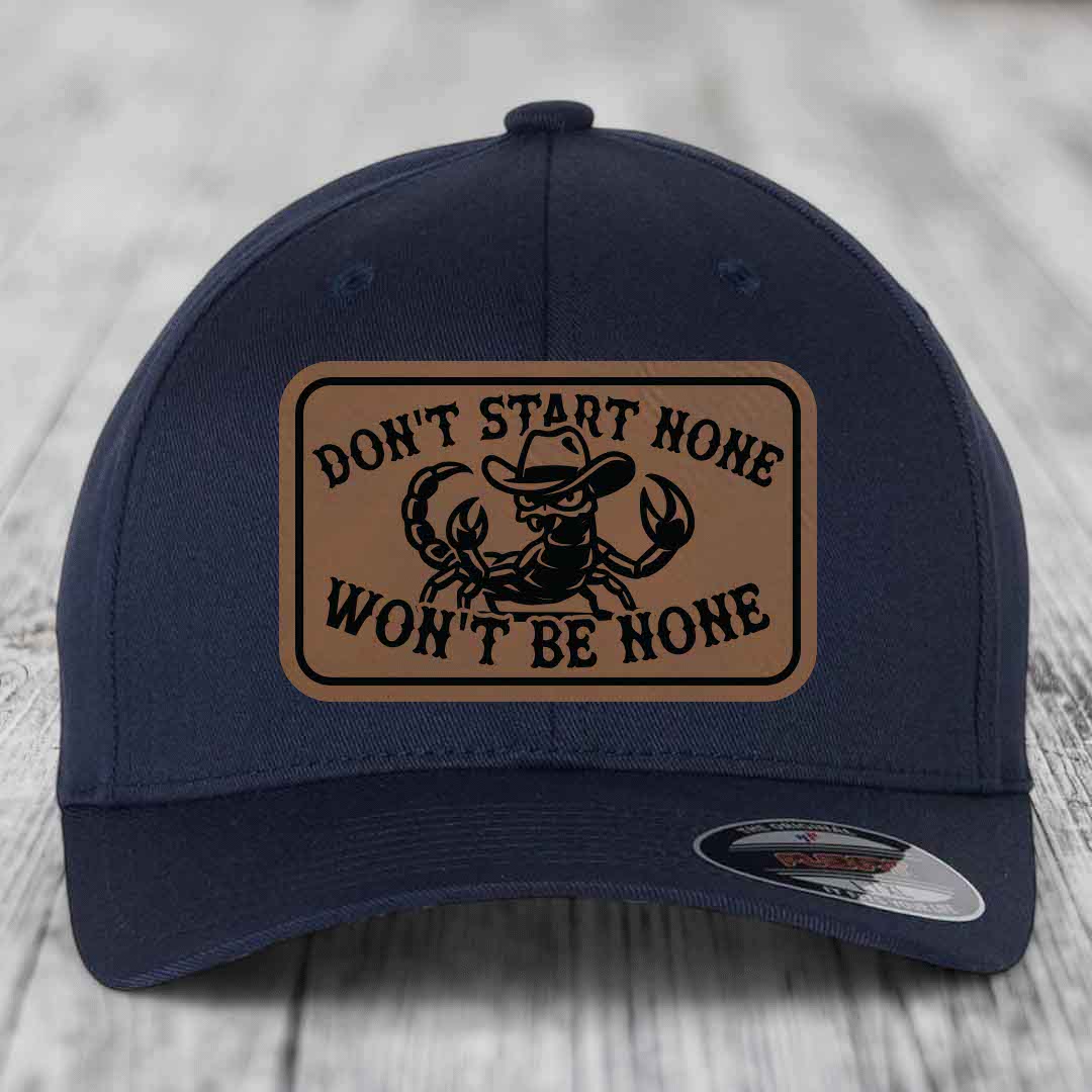Dont Start None Wont Be None - Leather Patch Hat - Dark Brown to Black Patch - Flexfit 6277 Fitted Hat