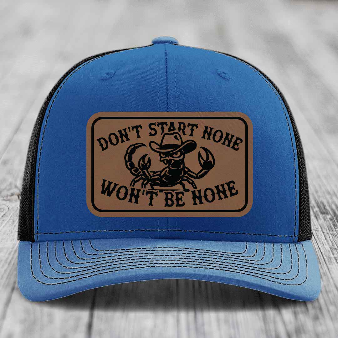 Dont Start None Wont Be None - Leather Patch Hat - Dark Brown to Black Patch - Richardson 112 Snapback Trucker Hat