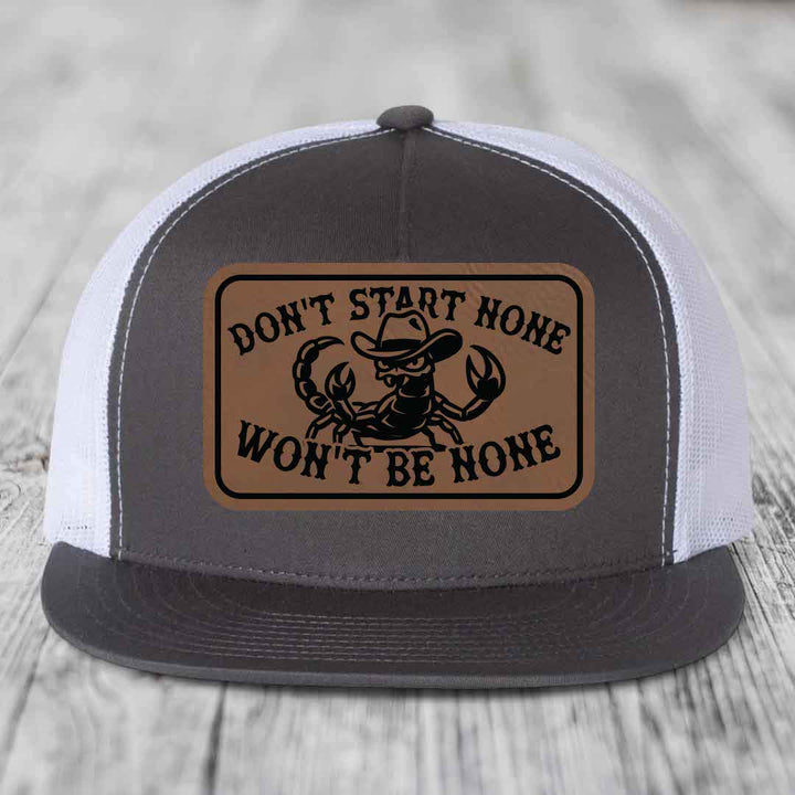 Dont Start None Wont Be None - Leather Patch Hat - Dark Brown to Black Patch - Yupoong 6006 Snapback Flatbill Hat
