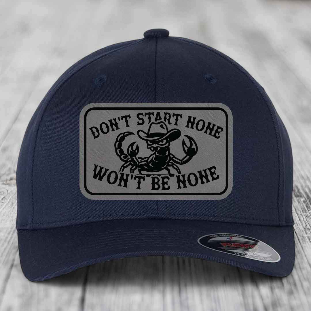 Dont Start None Wont Be None - Leather Patch Hat - Grey to Black Patch - Flexfit 6277 Fitted Hat