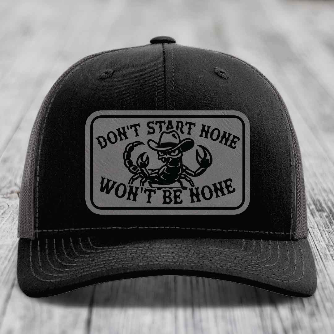 Dont Start None Wont Be None - Leather Patch Hat - Grey to Black Patch - Richardson 112 Snapback Trucker Hat
