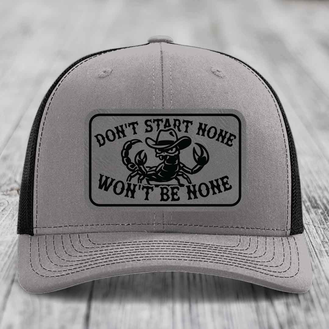Dont Start None Wont Be None - Leather Patch Hat - Grey to Black Patch - Richardson 112 Snapback Trucker Hat