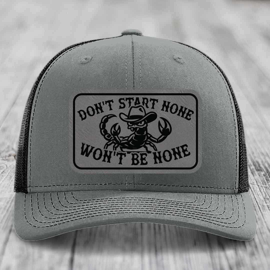 Dont Start None Wont Be None - Leather Patch Hat - Grey to Black Patch - Richardson 112 Snapback Trucker Hat