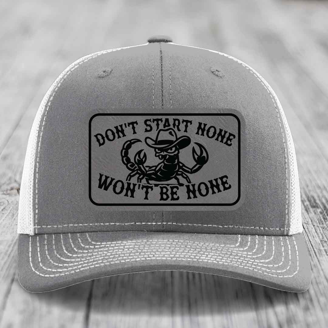 Dont Start None Wont Be None - Leather Patch Hat - Grey to Black Patch - Richardson 112 Snapback Trucker Hat