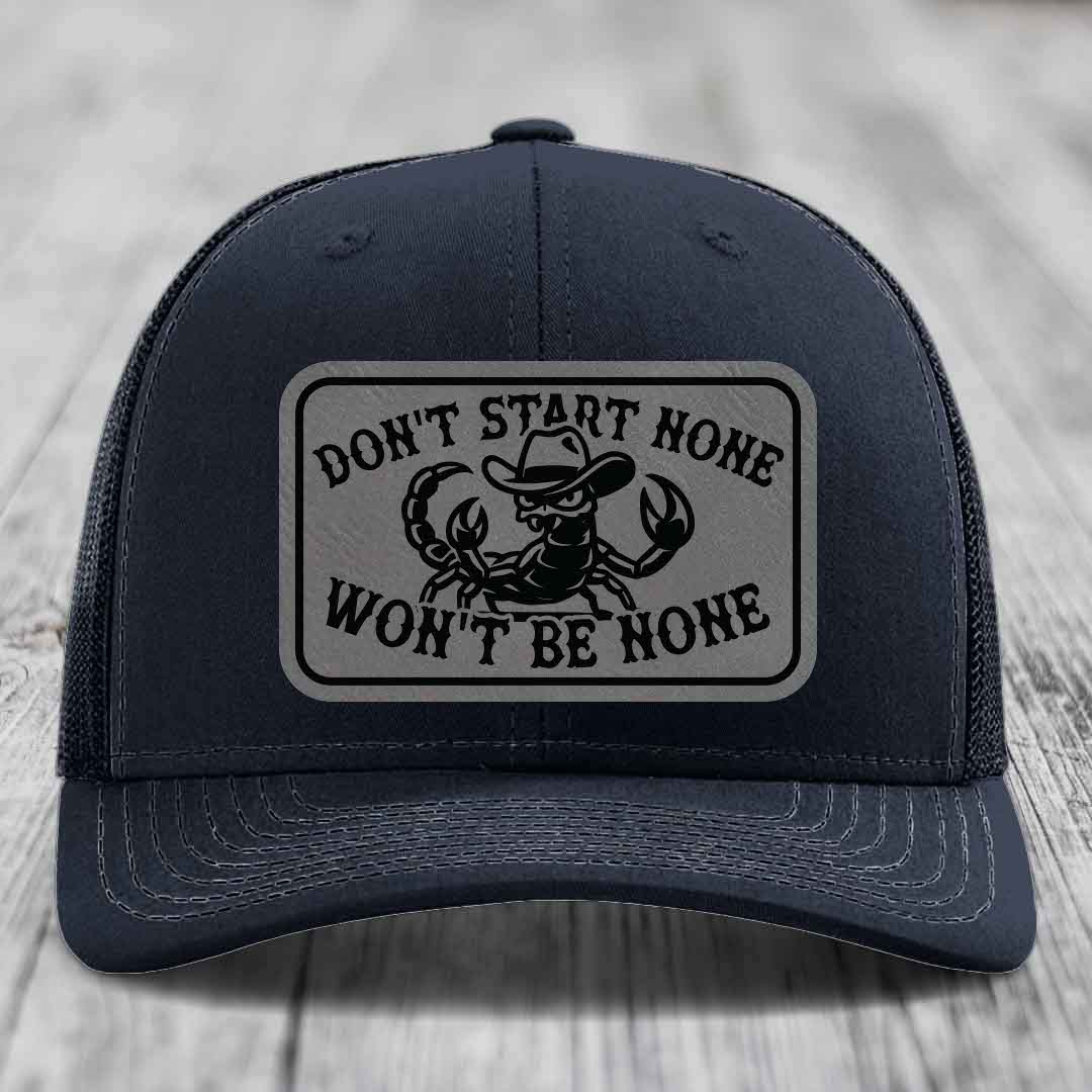 Dont Start None Wont Be None - Leather Patch Hat - Grey to Black Patch - Richardson 112 Snapback Trucker Hat
