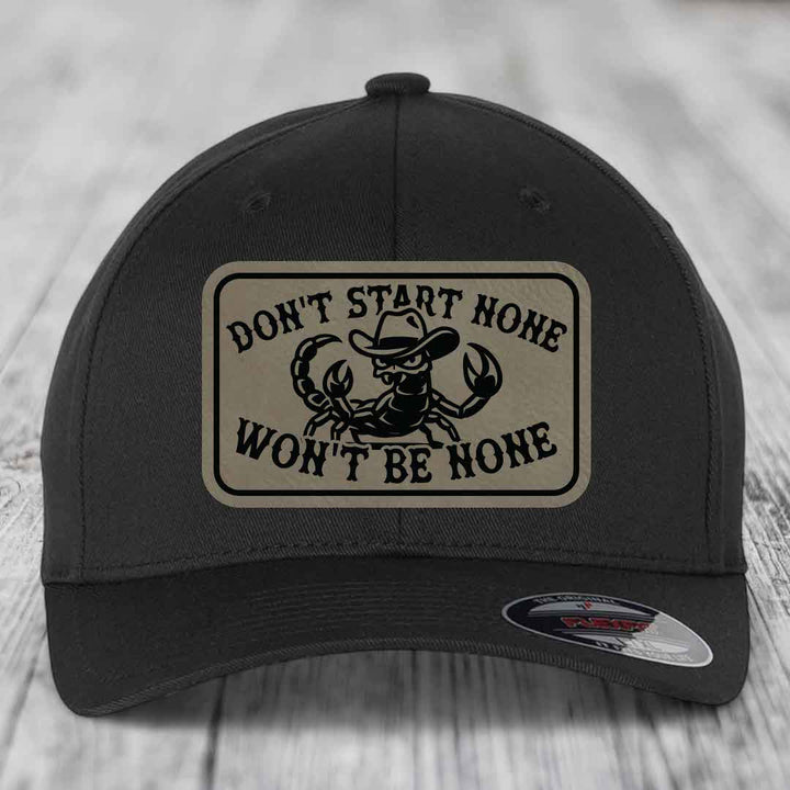 Dont Start None Wont Be None - Leather Patch Hat - Light Brown to Black Patch - Flexfit 6277 Fitted Hat
