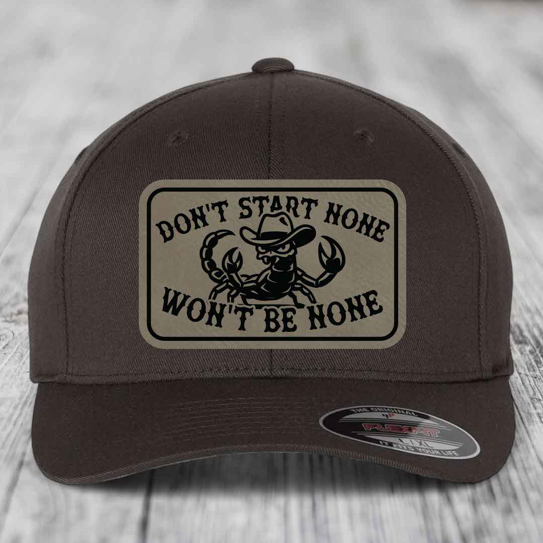 Dont Start None Wont Be None - Leather Patch Hat - Light Brown to Black Patch - Flexfit 6277 Fitted Hat