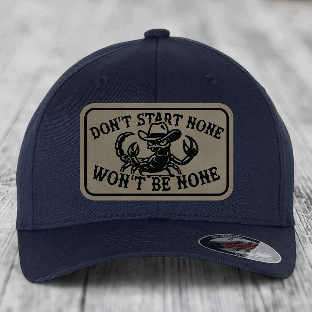 Dont Start None Wont Be None - Leather Patch Hat - Light Brown to Black Patch - Flexfit 6277 Fitted Hat