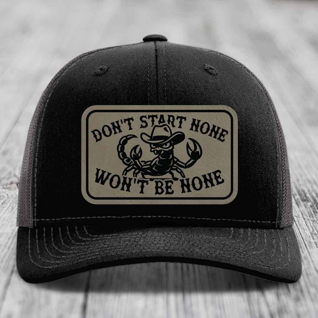 Dont Start None Wont Be None - Leather Patch Hat - Light Brown to Black Patch - Richardson 112 Snapback Trucker Hat