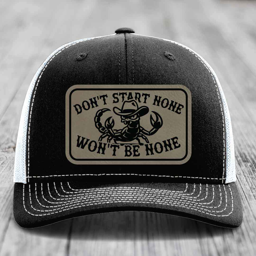 Dont Start None Wont Be None - Leather Patch Hat - Light Brown to Black Patch - Richardson 112 Snapback Trucker Hat