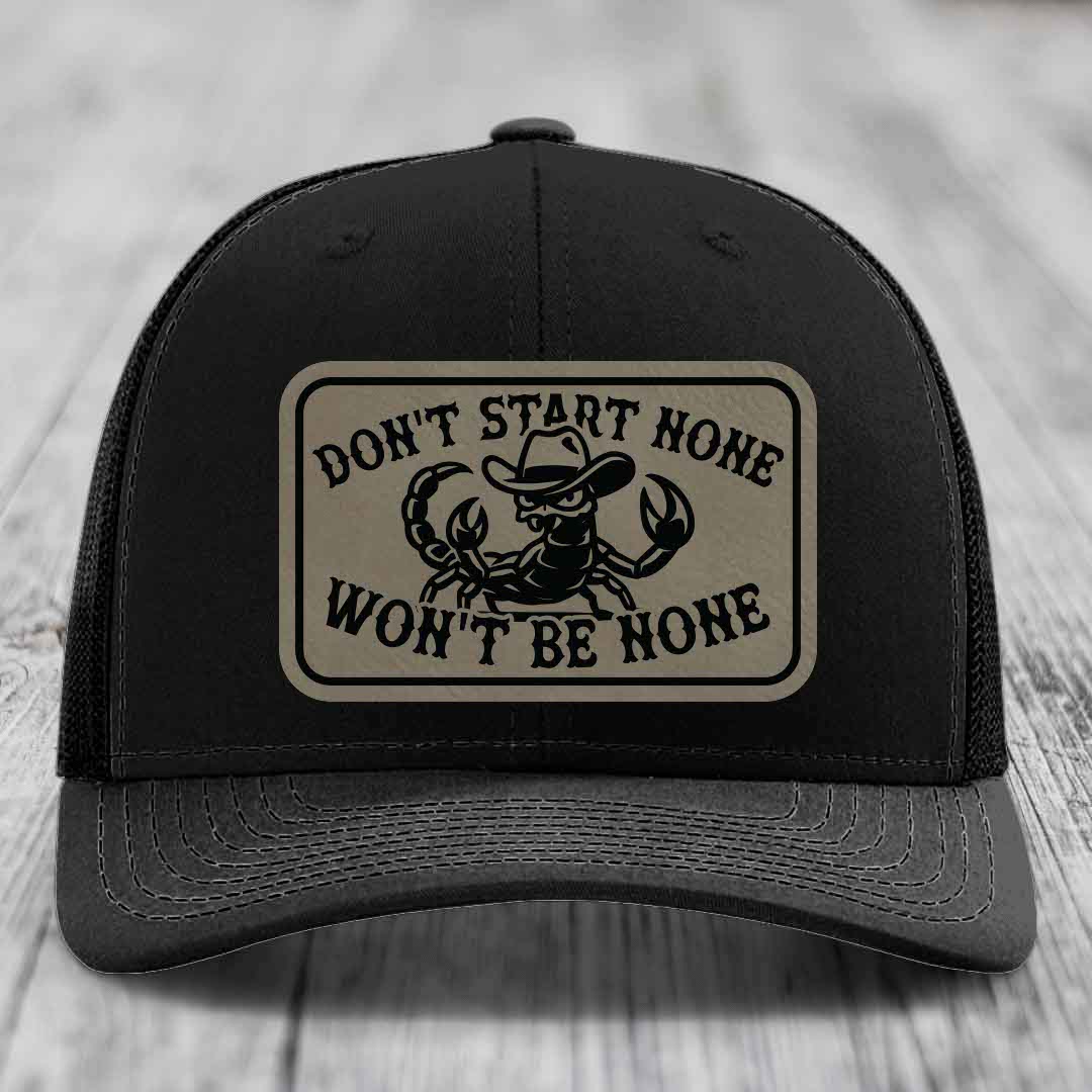 Dont Start None Wont Be None - Leather Patch Hat - Light Brown to Black Patch - Richardson 112 Snapback Trucker Hat