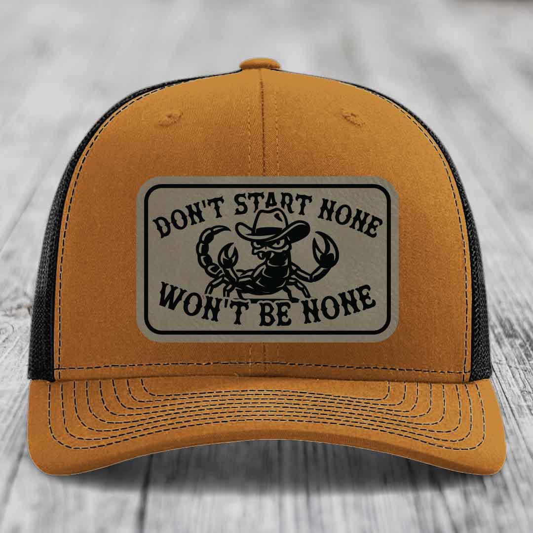 Dont Start None Wont Be None - Leather Patch Hat - Light Brown to Black Patch - Richardson 112 Snapback Trucker Hat