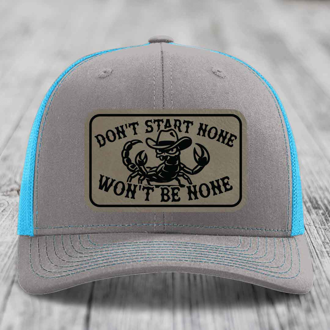Dont Start None Wont Be None - Leather Patch Hat - Light Brown to Black Patch - Richardson 112 Snapback Trucker Hat