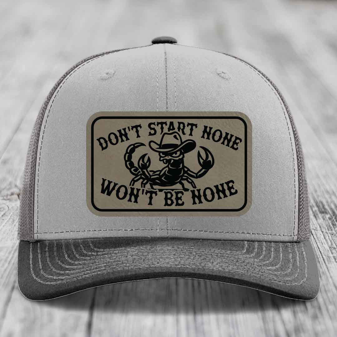 Dont Start None Wont Be None - Leather Patch Hat - Light Brown to Black Patch - Richardson 112 Snapback Trucker Hat