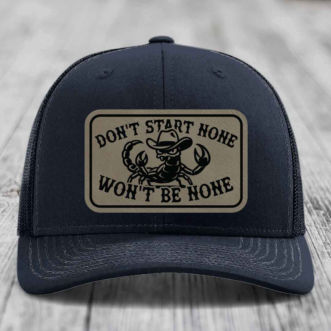 Dont Start None Wont Be None - Leather Patch Hat - Light Brown to Black Patch - Richardson 112 Snapback Trucker Hat