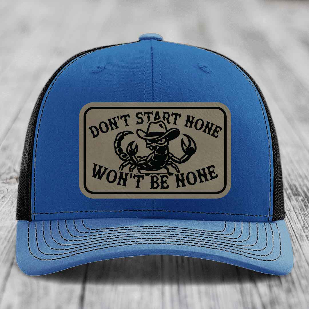Dont Start None Wont Be None - Leather Patch Hat - Light Brown to Black Patch - Richardson 112 Snapback Trucker Hat