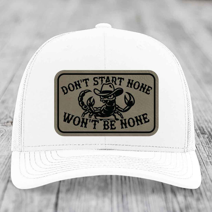 Dont Start None Wont Be None - Leather Patch Hat - Light Brown to Black Patch - Richardson 112 Snapback Trucker Hat